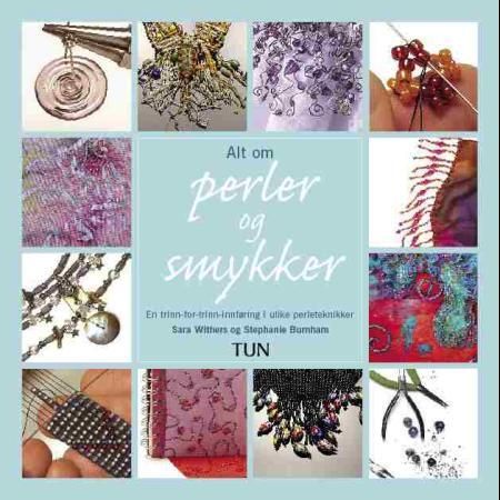 Alt om perler og smykker 9788252928860 Sara Withers Stephanie Burnham Brukte bøker