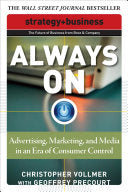 Always On: Advertising, Marketing, and Media in an Era of Consumer Control 9780071508285 Christopher Vollmer Geoffrey Precourt Brukte bøker