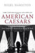 American Caesars 9780099520412 Nigel Hamilton Brukte bøker