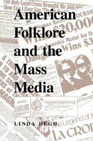 American Folklore and the Mass Media 9780253208446 Linda D Brukte bøker