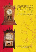 American Clocks and Clockmakers 9780870695254 Robert W. Swedberg Harriett Swedberg Brukte bøker