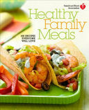 American Heart Association Healthy Family Meals 9780307450593 American Heart Association Brukte bøker