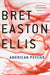 American psycho 9780330448017 Bret Easton Ellis Brukte bøker