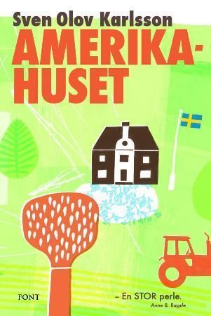 Amerikahuset 9788281690387 Sven Olov Karlsson Brukte bøker