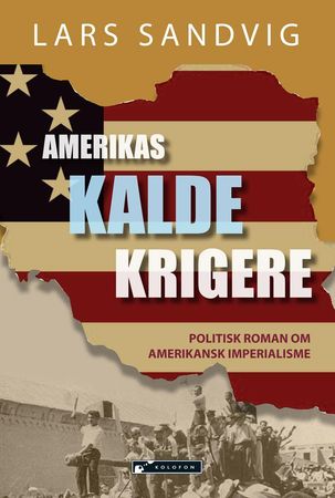Amerikas kalde krigere 9788230014967 Lars Sandvig Brukte bøker