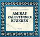 Amiras palestinske kjøkken 9788293065456 Sylvi Inez Liljegren Brukte bøker