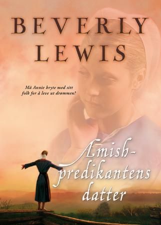 Amish-predikantens datter 9788230205839 Beverly Lewis Brukte bøker