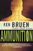 Ammunition 9780312341459 Ken Bruen Brukte bøker