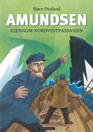 Amundsen gjennom Nordvestpassasjen 9788202448103 Bjørn Ousland Brukte bøker