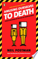 Amusing Ourselves to Death 9780143036531 Neil Postman Brukte bøker