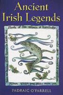 Ancient Irish Legends 9780717131679 Fiona Fewer Padraic O'Farrell Brukte bøker