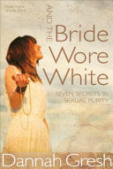 And the Bride Wore White 9780802408136 Dannah Gresh Brukte bøker