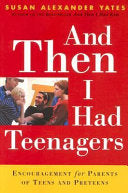 And Then I Had Teenagers 9780801063664 Susan Alexander Yates Brukte bøker