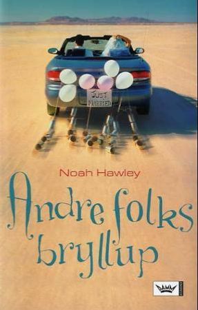 Andre folks bryllup 9788204107619 Noah Hawley Brukte bøker