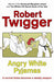 Angry White Pyjamas 9780753808580 Robert Twigger Brukte bøker