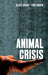 Animal Crisis 9781509549689 Alice Crary Lori Gruen Brukte bøker
