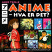 Anime - hva er det? 9788253030876 Anne Thelle Backer Brukte bøker