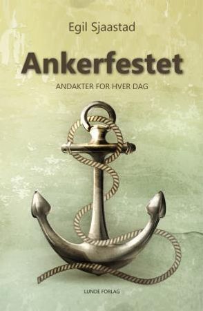 Ankerfestet 9788252002461 Egil Sjaastad Brukte bøker