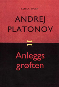 Anleggsgrøften 9788256011254 Andrej Platonov Brukte bøker