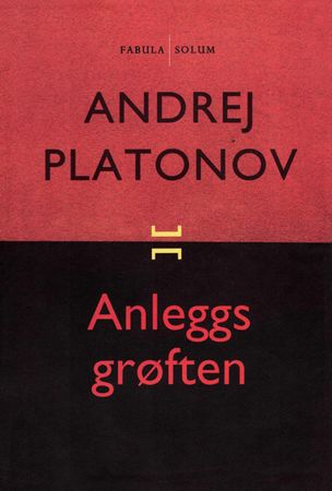 Anleggsgrøften 9788256011254 Andrej Platonov Brukte bøker