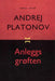 Anleggsgrøften 9788256011254 Andrej Platonov Brukte bøker