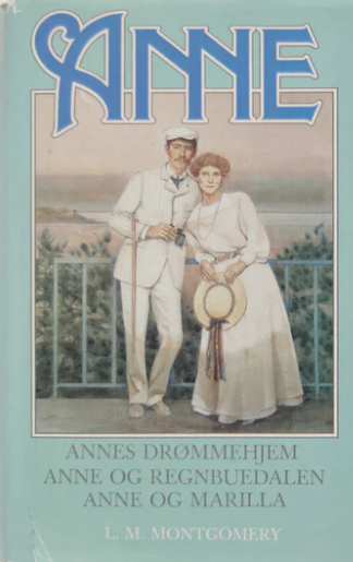 Annes drømmehjem ; Anne og Regnbuedalen ; Anne og Marilla (Innbundet) - Bokia.no
