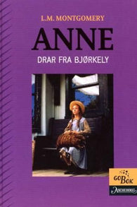 Anne drar fra Bjørkely 9788203244582 L.M. Montgomery Brukte bøker