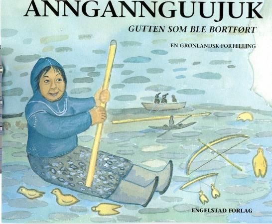 Anngannguujuk 9788292533062 H.C. Petersen Brukte bøker