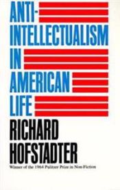 Anti-Intellectualism in American Life 9780394703176 Richard Hofstadter Brukte bøker