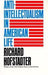 Anti-Intellectualism in American Life 9780394703176 Richard Hofstadter Brukte bøker