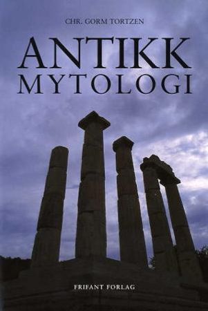Antikk mytologi 9788278890776 Chr. Gorm Tortzen Brukte bøker