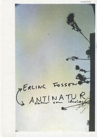 Antinatur 9788253022062 Erling Fossen Brukte bøker