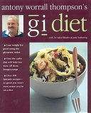 Antony Worrall Thompson's GI Diet 9781856266116 Anthony Worrall Thompson Brukte bøker