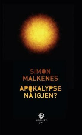 Apokalypse nå igjen? 9788252170177 Simon Malkenes Brukte bøker