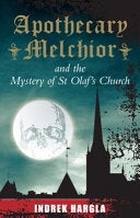 Apothecary Melchior and the Mystery of St Olaf's Church 9780720618440 Indrek Hargla Brukte bøker