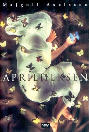 Aprilheksen 9788273848611 Majgull Axelsson Brukte bøker