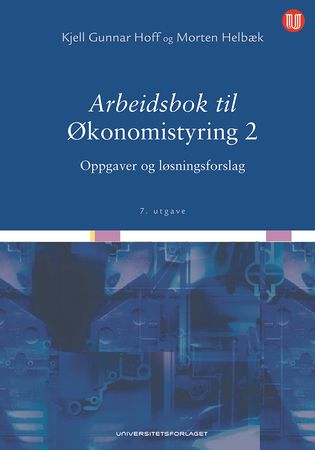 Arbeidsbok til Økonomistyring 2 9788215038810 Kjell Gunnar Hoff Morten Helbæk Brukte bøker