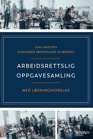 Arbeidsrettslig oppgavesamling med løsningsforslag 9788293816171 Alexander Sønderland Skjønberg Gina Bråthen Brukte bøker