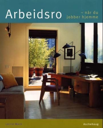 Arbeidsro 9788203225611 Lorrie Mack Brukte bøker