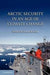 Arctic Security in an Age of Climate Change 9781107673670  Brukte bøker