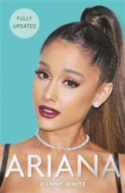 Ariana: The Biography 9781782439745 Danny White Brukte bøker