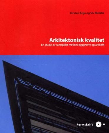 Arkitektonisk kvalitet 9788245200263 Kirsten Arge Siv Bleiklie Brukte bøker
