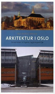 Arkitektur i Oslo 9788257319458 Ole Daniel Bruun Brukte bøker