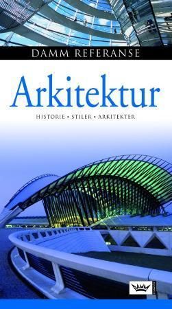 Arkitektur 9788204118301 Jonathan Glancey Brukte bøker