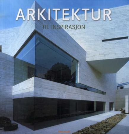 Arkitektur til inspirasjon 9788278229378 Cristina Paredes Brukte bøker