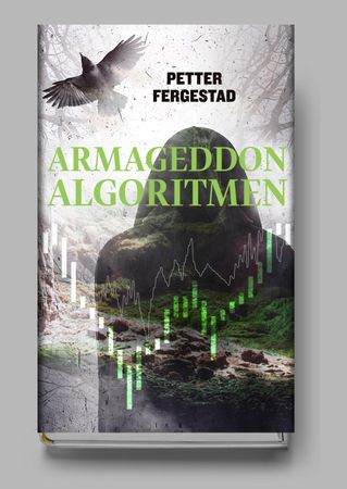 Armageddon-algoritmen 9788269053043 Petter Fergestad Brukte bøker