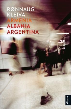 Armenia, Albania, Argentina 9788252178630 Rønnaug Kleiva Brukte bøker