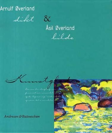 Arnulf Øverland og Åsil Øverland 9788276942132 Arnulf Øverland Brukte bøker