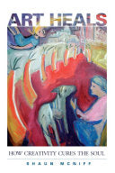 Art Heals 9781590301661 Shaun McNiff Brukte bøker