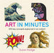 Art in Minutes 9781784293277 Susie Hodge Brukte bøker